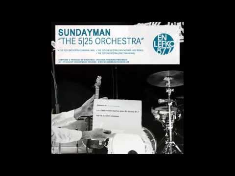 Sundayman - The 525 Orchestra | En Lefko 87.7