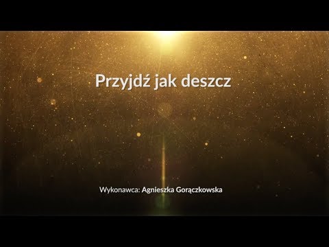 Przyjdź jak deszcz - z tekstem i wokalem (Agnieszka Gorączkowska)