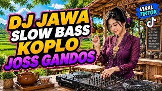 DJ JAWA SLOW BASS KOPLO MANTEP BANGET 2026 PALING DI CARI vol.11