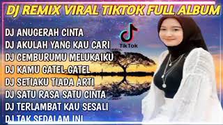Download lagu DJ REMIX VIRAL TIKTOK FULL ALBUM|DJ ANUGERAH CINTA X DJ AKULAH YANG KAU CARI FULL BASS mp3