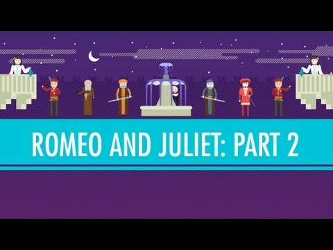 Love or Lust? Romeo and Juliet Part II: Crash Course English Literature #3