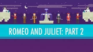 Love or Lust? Romeo and Juliet Part II: Crash Course English Literature #3