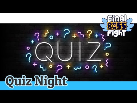 The Fifth Final Boss Fight Pub Quiz – Final Boss Fight Live