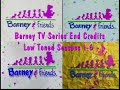 Barney Friends TV Series End Credits Low Toned Seasons 1 6