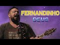 Top 20 Só As Melhores Músicas Gospel Do Fernandinho 2021
