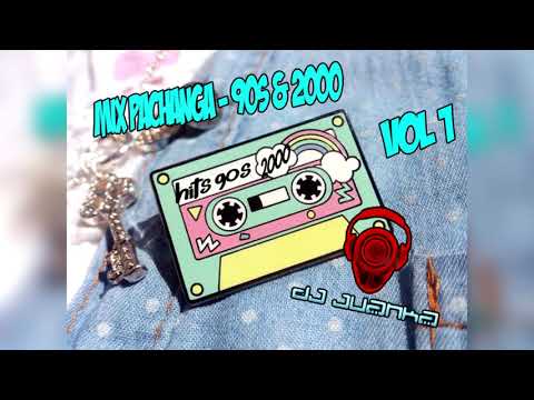 MIX PACHANGA RETRO 90S & 2000 Vol. 2 LAS MAS BAILADAS