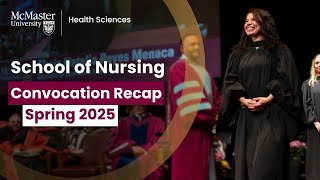Recap: McMaster University School of Nursing Spring 2025 Convocation