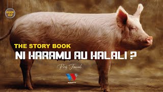 The Story Book : Kweli Kula Nguruwe Ni Haramu Au U