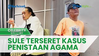 Komedian Sule Terseret Kasus Dugaan Penistaan Agama, Begini Kronologinya