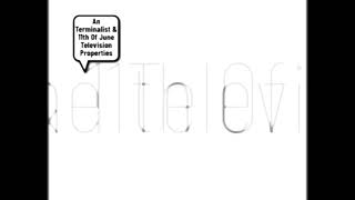 An Terminalist & 11th Of June Television Properties Ident (1989-1999)