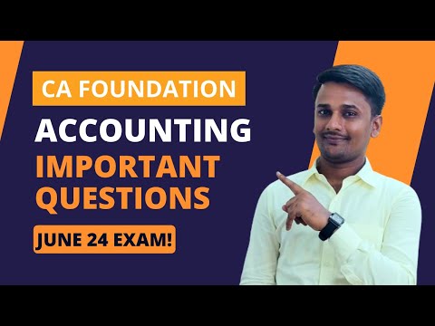 CA FOUNDATION || Accounting Important Questions for JUNE 2024 EXAMS || MUST DO CHAPTERS [JUNE 2024]