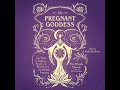 Pregnant Goddess Your Guide To Traditions Rituals And Blessings For A Sacred Pagan Pregnancy