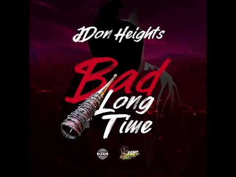 JDon Heights - Bad Long Time (Official Audio)