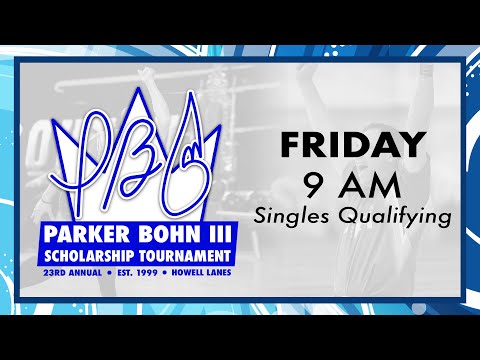 Parker Bohn III Scholarship Tournament - Strike Central Feed - Friday 9 a.m. Squad