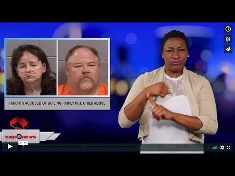 Parents accused of boiling family pet, child abuse (ASL - 6.27.19)