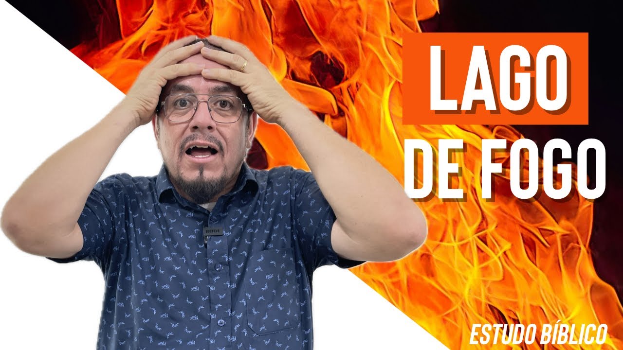 Entenda o que é Lago de fogo e enxofre - Estudo Bíblico e Teológico