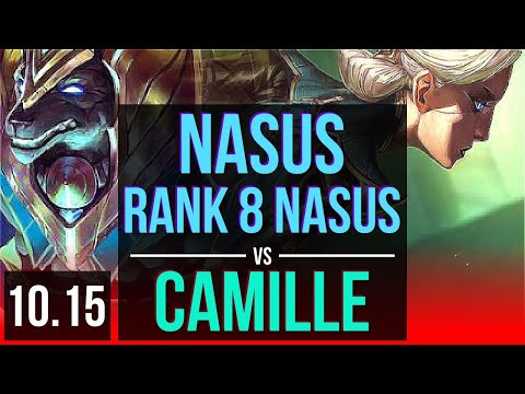 NASUS vs CAMILLE (TOP) | Rank 8 Nasus, 1.2M mastery points, 1100+ games | EUW Master | v10.15