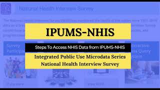 Accessing National Health Interview Survey data from Integrated Public Use Microdata Series (IPUMS)