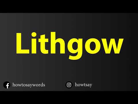 How To Pronounce Lithgow