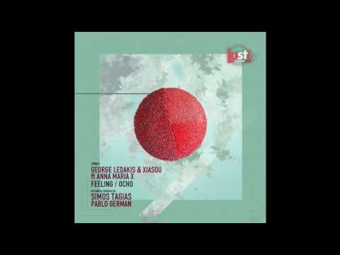 George Ledakis & Xiasou feat. Anna Maria X - Feeling (Simos Tagias Remix) [Just Movement]