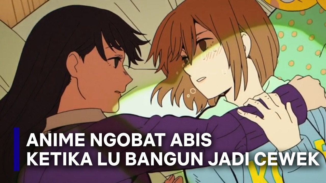 Anime Ngobat: Woke-Up-as-a-Girl Syndrome