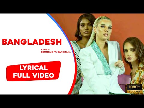 Esotique x Sandra N. - Bangladesh (Lyrics)