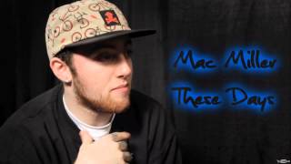 Mac Miller - These Dayz (Prod. Larry Fisherman)