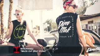 Retrohandz - Bruck Out (feat. Stush) (Audio) I Dim Mak Records