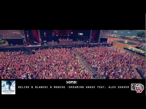 Deliro & Blanchi vs. Moncho feat Alex Shaker - Dreaming Awake (Original Mix)
