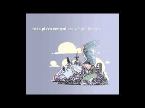 Rock Plaza Central - We've Got A Lot To Be Glad For [HD]