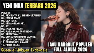 Download lagu YENI INKA TERBARU FULL ALBUM 2026 - AKHIRNYA KU MENEMUKANMU, EMPAT MATA, GANTUNG mp3 Download lagu YENI INKA TERBARU FULL ALBUM 2026 - AKHIRNYA KU MENEMUKANMU, EMPAT MATA, GANTUNG mp3