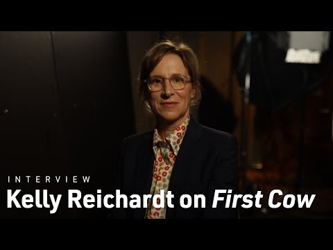 Kelly Reichardt on First Cow, Influences, and Rethinking the Western