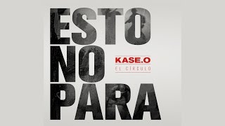 KASE.O - ESTO NO PARA (Prod. CASH FLOW) VideoLyric Oficial