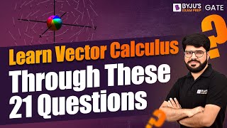 Learn Vector Calculus Through These 21 Questions | Vector Calculus Engineering Mathematics