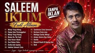 Download lagu FULL ALBUM SALEEM IKLIM TERBAIK MALAYSIA - LAGU MALAYSIA LAMA POPULER 1 JAM mp3 Download lagu FULL ALBUM SALEEM IKLIM TERBAIK MALAYSIA - LAGU MALAYSIA LAMA POPULER 1 JAM mp3
