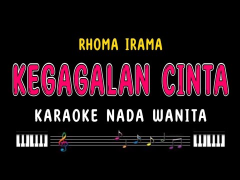 KEGAGALAN CINTA - Karaoke Nada Wanita [ RHOMA IRAMA ]