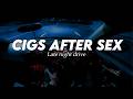 Cigarettes After Sex Late Night Drive Songs