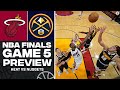 2023 NBA Finals - Game 5 Preview: Heat vs Nuggets [PICK TO WIN] | CBS Sports