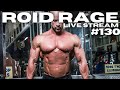 ROID RAGE LIVE STREAM 130 | WHY TELMISARTAN | IDEAL 1ST CYCLE | COMING OFF T3 | HEALTH SUPPS I USE
