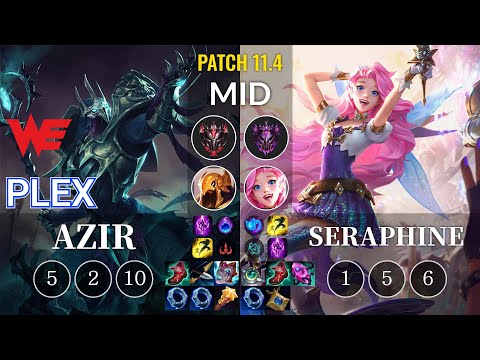 WE Plex Azir vs Seraphine Mid - KR Patch 11.4