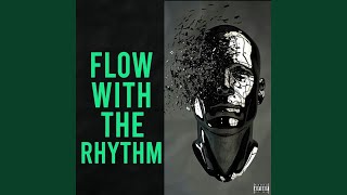 Flow With The Rhythm
