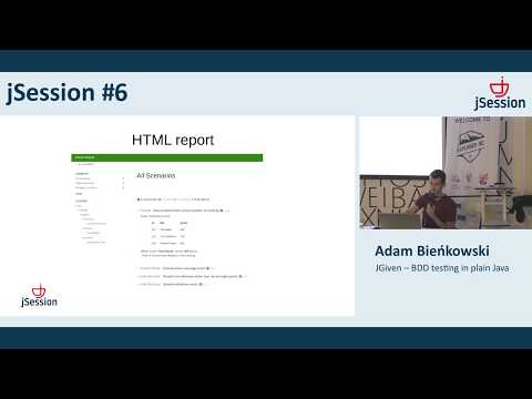 jSession#6 - Adam Bieńkowski - JGiven - BDD testing in plain Java