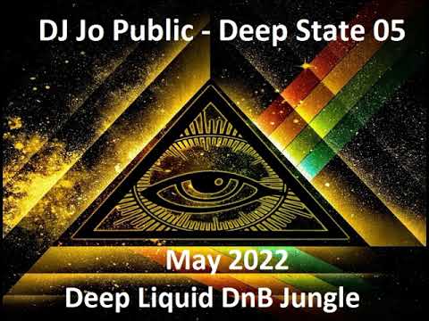 Jo Public - Deep State 05 - May 2022 (Deep Dark Liquid DnB Jungle set - MetalHeadz style)