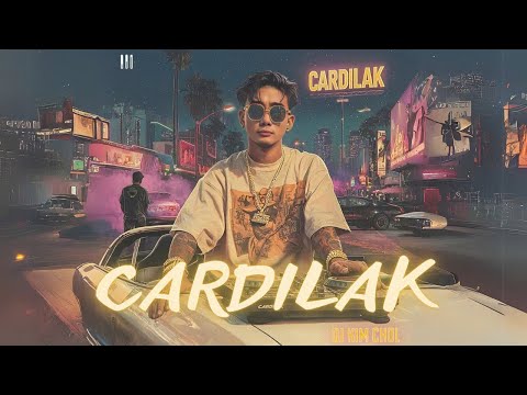 CARDILAK - DJ KIM CHOL