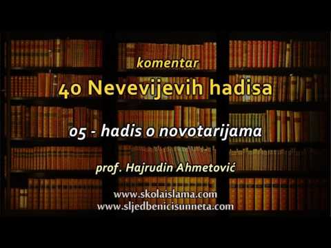 05 hadis o novotarijama - komentar 40 Nevevijevih hadisa - prof. Hajrudin Ahmetović
