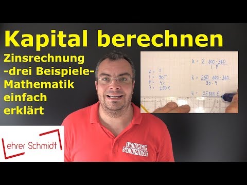Calculating capital - three sample exercises | Interest calculation - simply explained | Lehrersc...