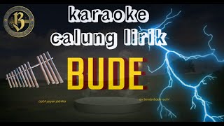 Download lagu BUDE karaoke calung lirik mp3 Download lagu BUDE karaoke calung lirik mp3