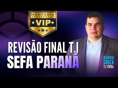 SEFA PR: Revisão final de T.I
