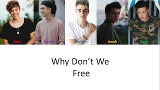 Why Don&#39;t we - Free [ Lyrics Video + Color Coded]