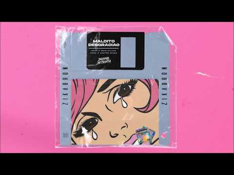 Zikabron (Feat. SmallVillain) - Maldito Desgraciao 💔